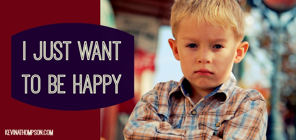 I Just Want to Be Happy