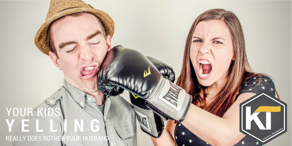 Your Kids Yelling Really Does Bother Your Husband